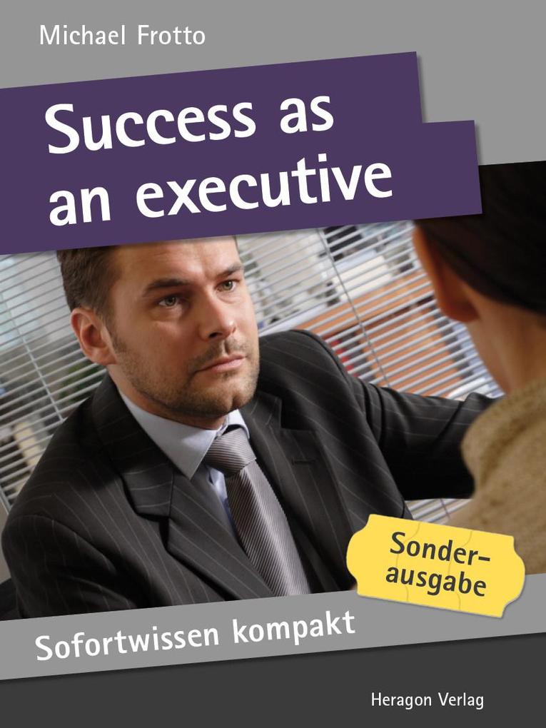 Sofortwissen kompakt: Success as an executive