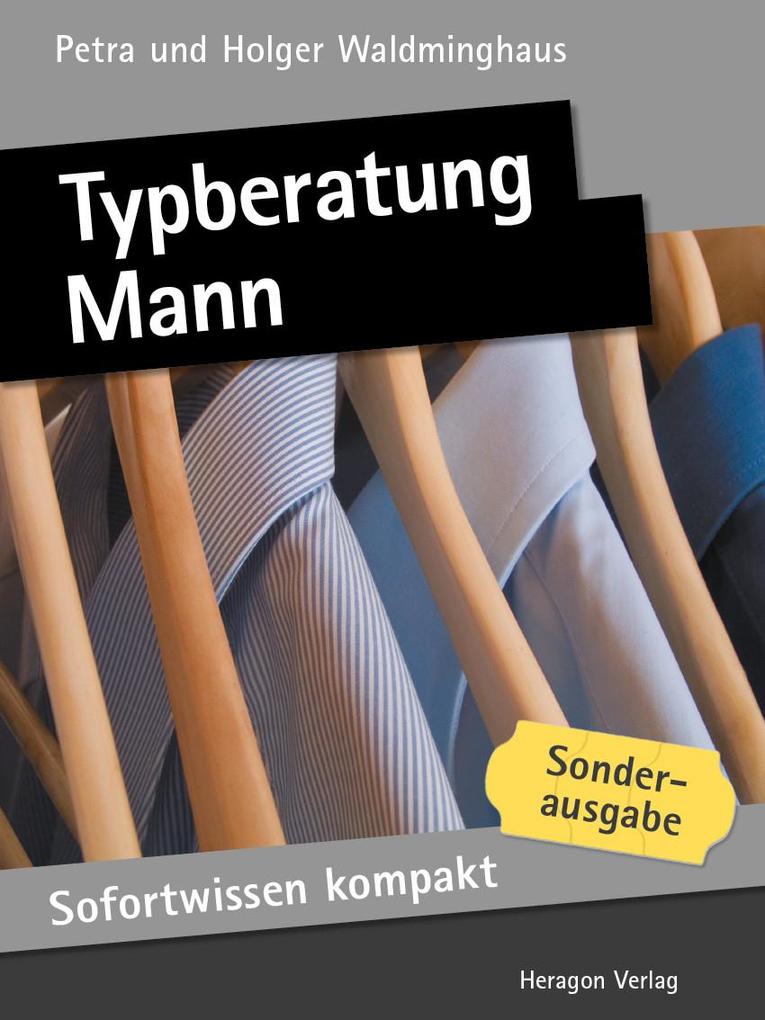 Sofortwissen kompakt: Typberatung Mann - Holger Waldminghaus/ Petra Waldminghaus