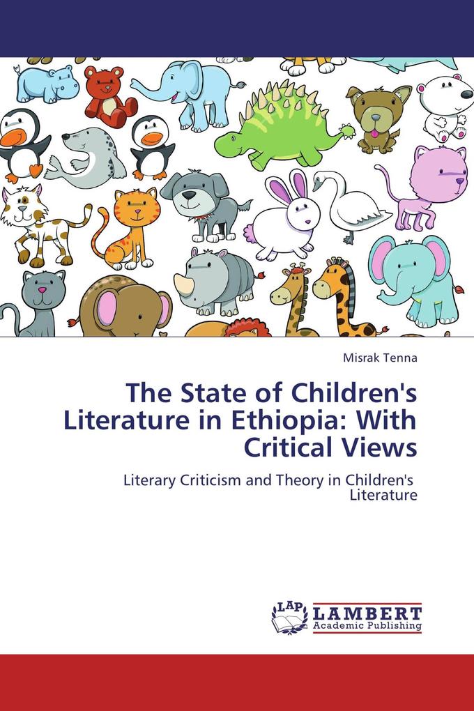 The State of Children's Literature in Ethiopia: With Critical Views