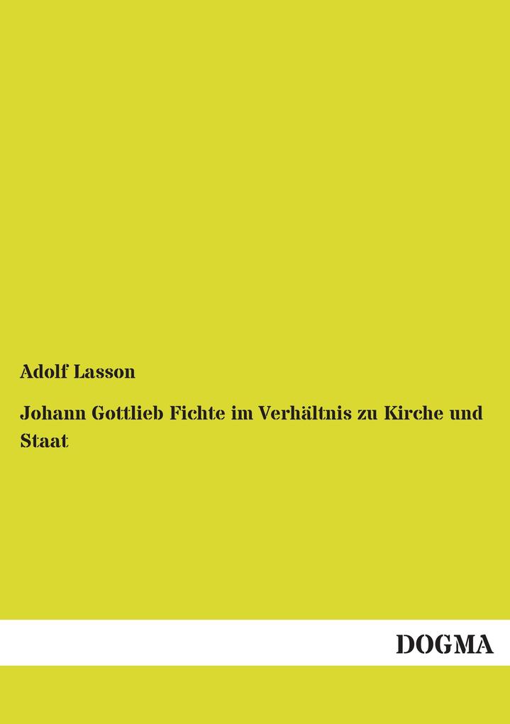 Johann Gottlieb Fichte im Verhältnis zu Kirche und Staat