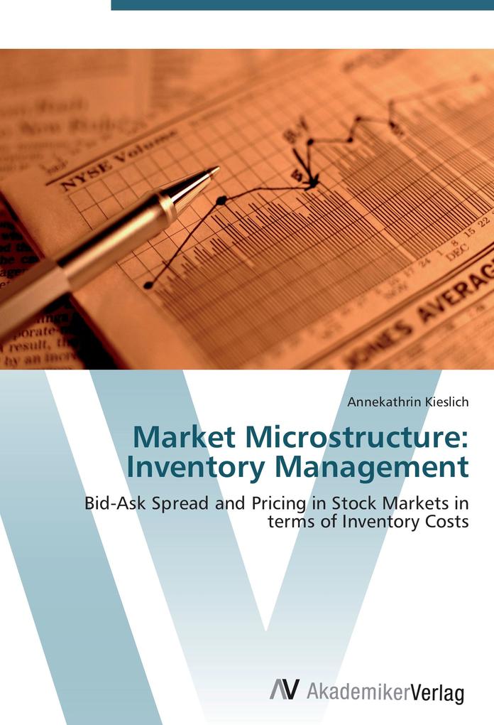 Market Microstructure: Inventory Management - Annekathrin Kieslich