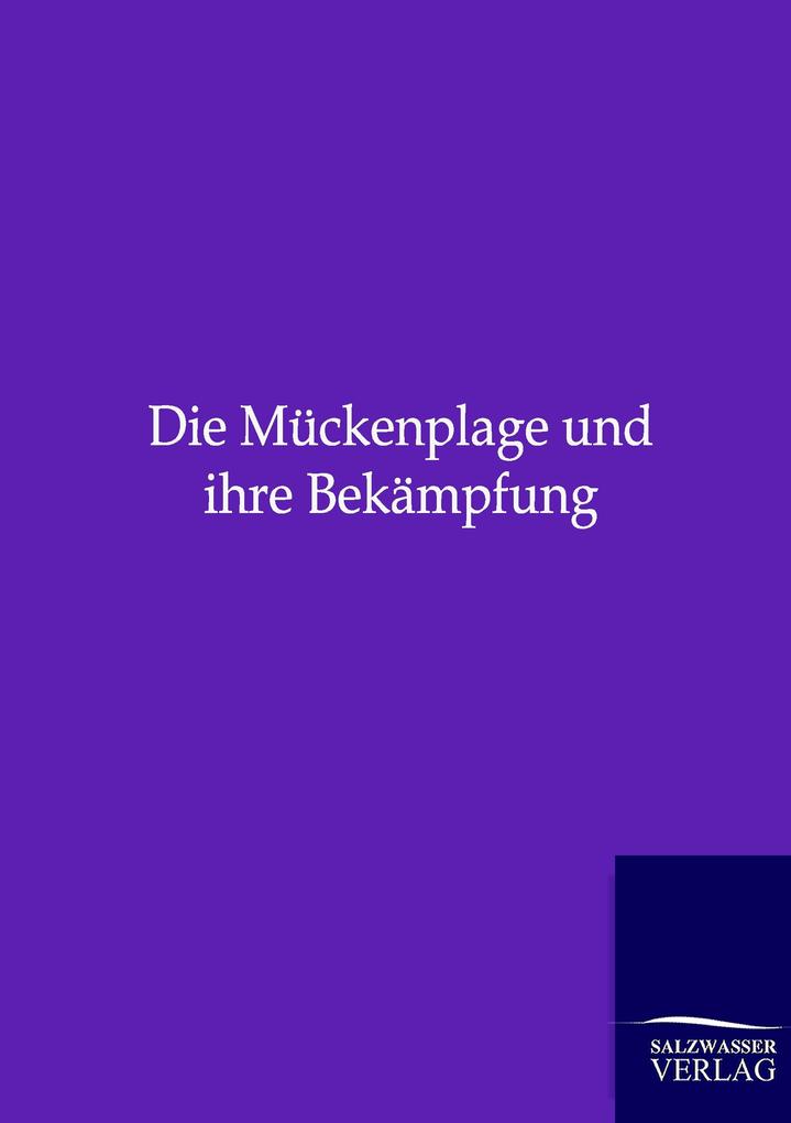 Die Mückenplage und ihre Bekämpfung