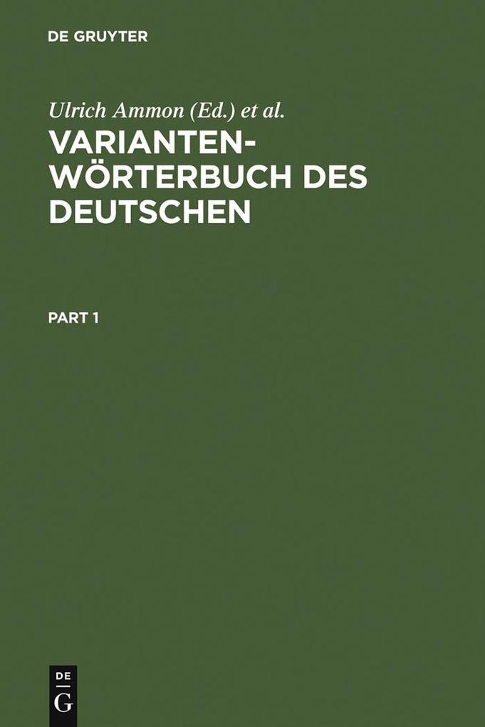 Variantenwörterbuch des Deutschen - Ulrich Ammon/ Hans Moser/ Robert Schläpfer/ Michael Schloßmacher/ Regula Schmidlin