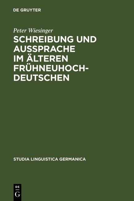 Schreibung und Aussprache im älteren Frühneuhochdeutschen - Peter Wiesinger