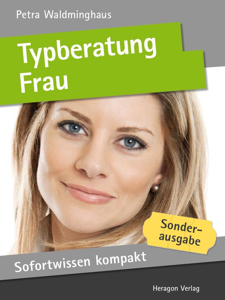 Sofortwissen kompakt: Typberatung Frau - Petra Waldminghaus