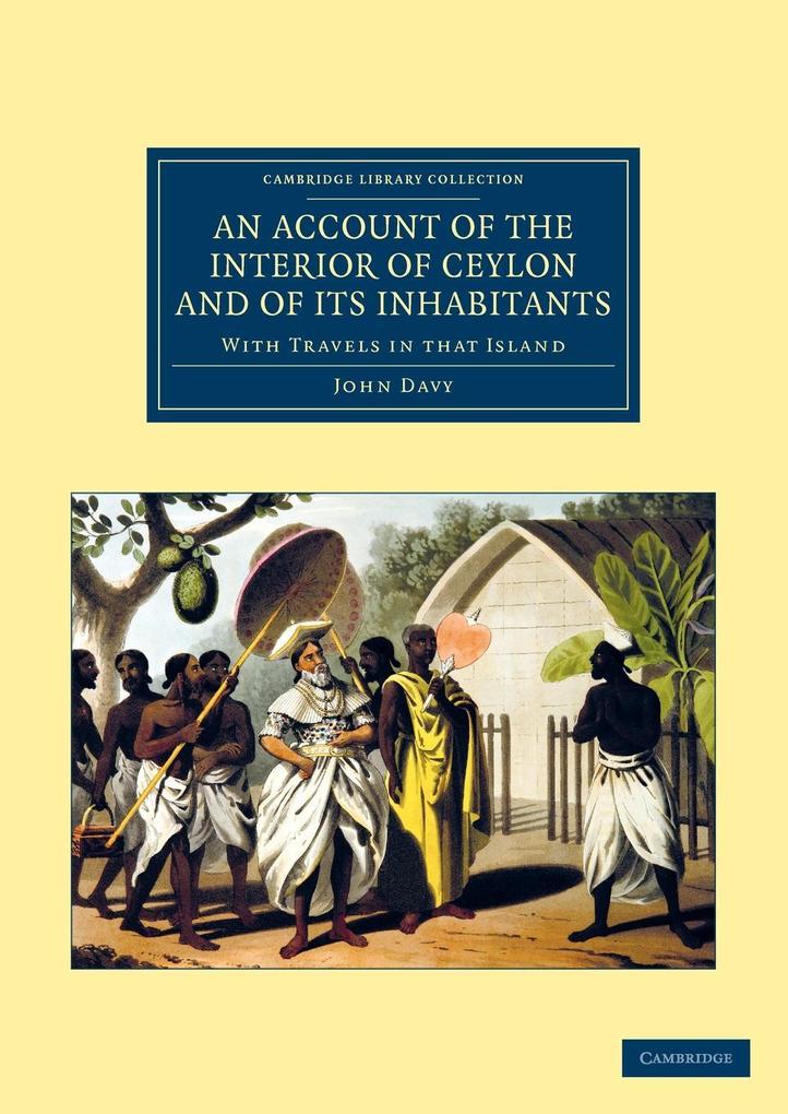 An Account of the Interior of Ceylon and of Its Inhabitants