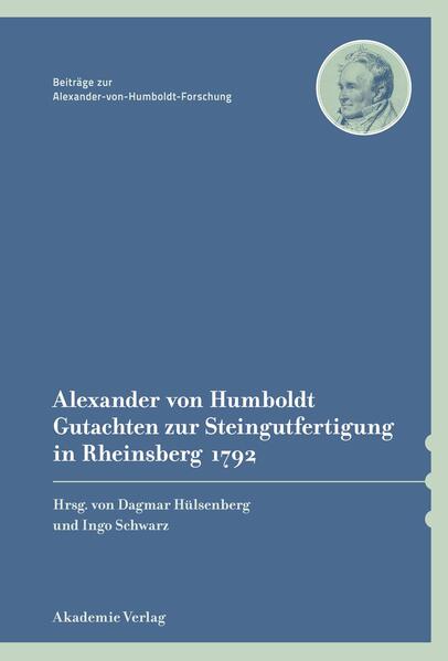 Alexander von Humboldt Gutachten zur Steingutfertigung in Rheinsberg 1792