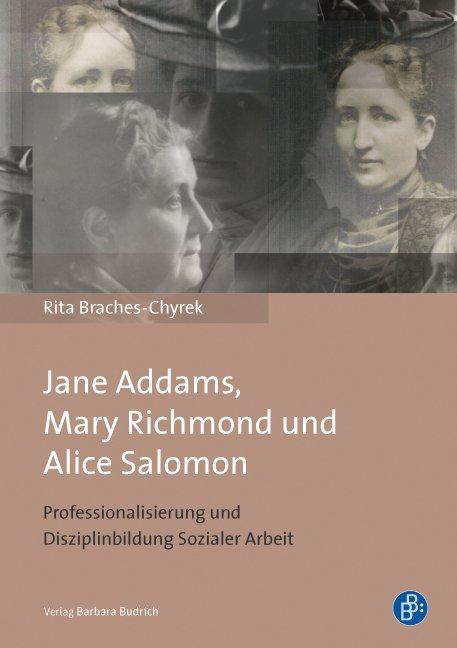 Jane Addams Mary Richmond und Alice Salomon