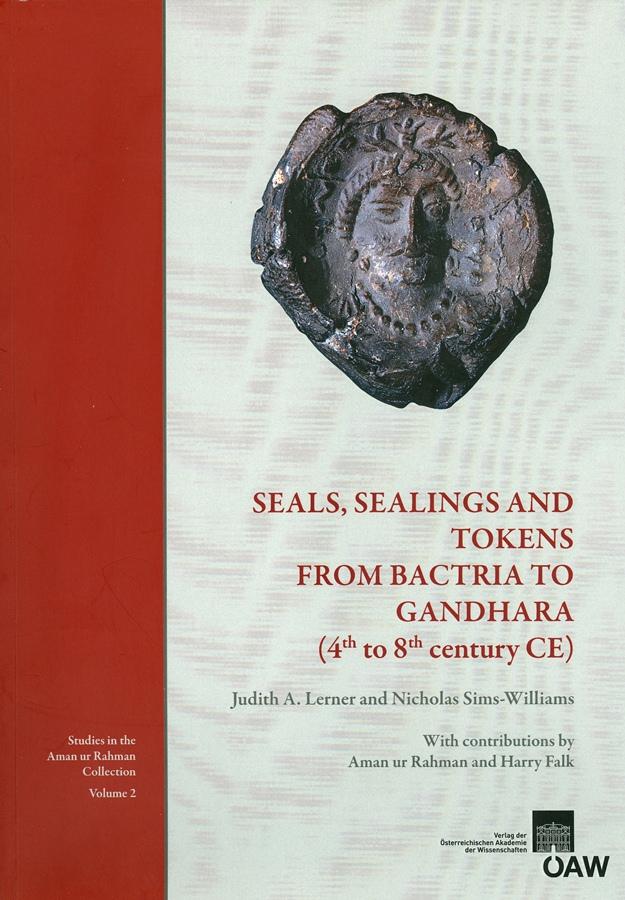 Seals Sealings and Tokens from Bactria to Gandhara (4th to 8th century CE) - Judith A. Lerner/ Nicholas Sims-Williams
