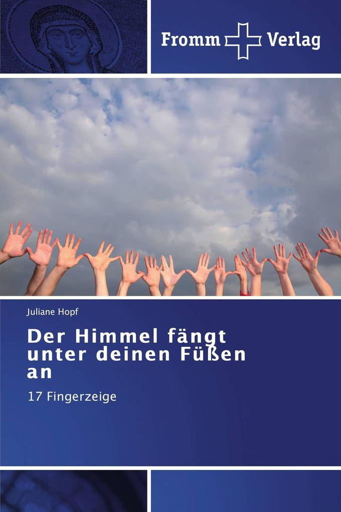 Der Himmel fängt unter deinen Füßen an