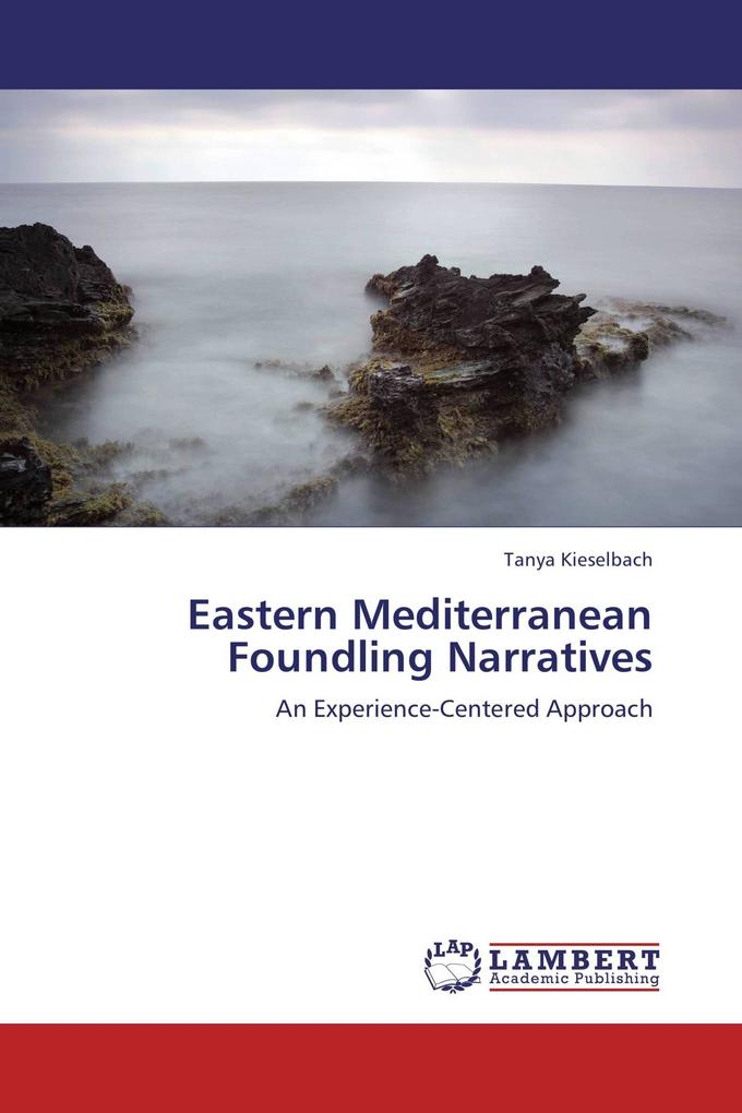 Eastern Mediterranean Foundling Narratives