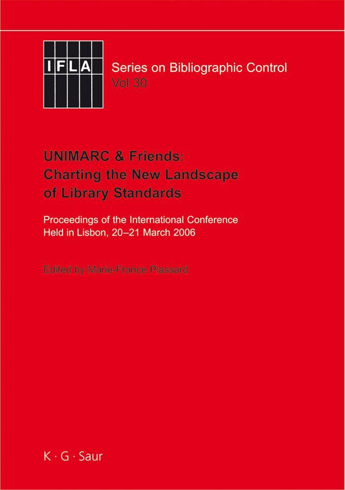 UNIMARC & Friends: Charting the New Landscape of Library Standards