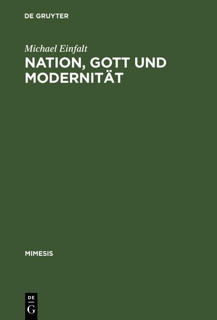 Nation Gott und Modernität - Michael Einfalt