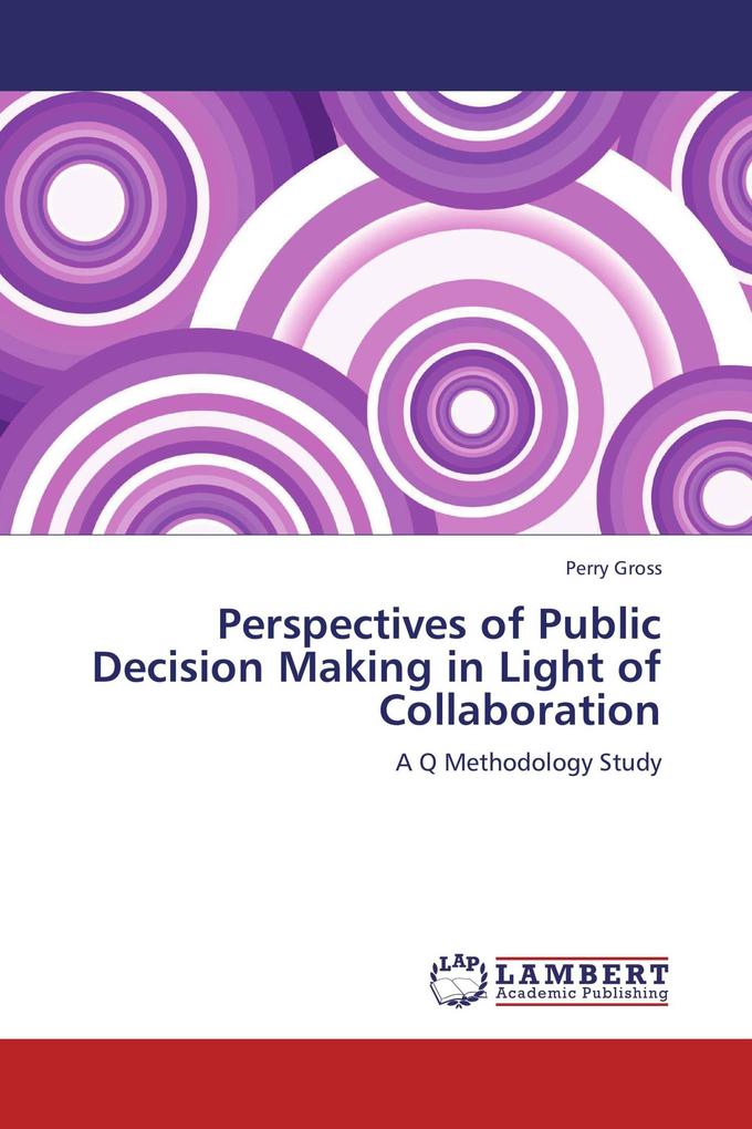 Perspectives of Public Decision Making in Light of Collaboration
