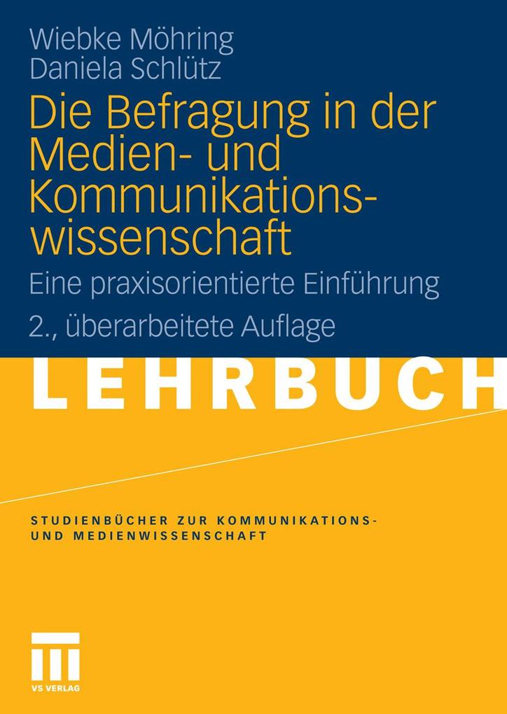 Die Befragung in der Medien- und Kommunikationswissenschaft - Wiebke Möhring/ Daniela Schlütz