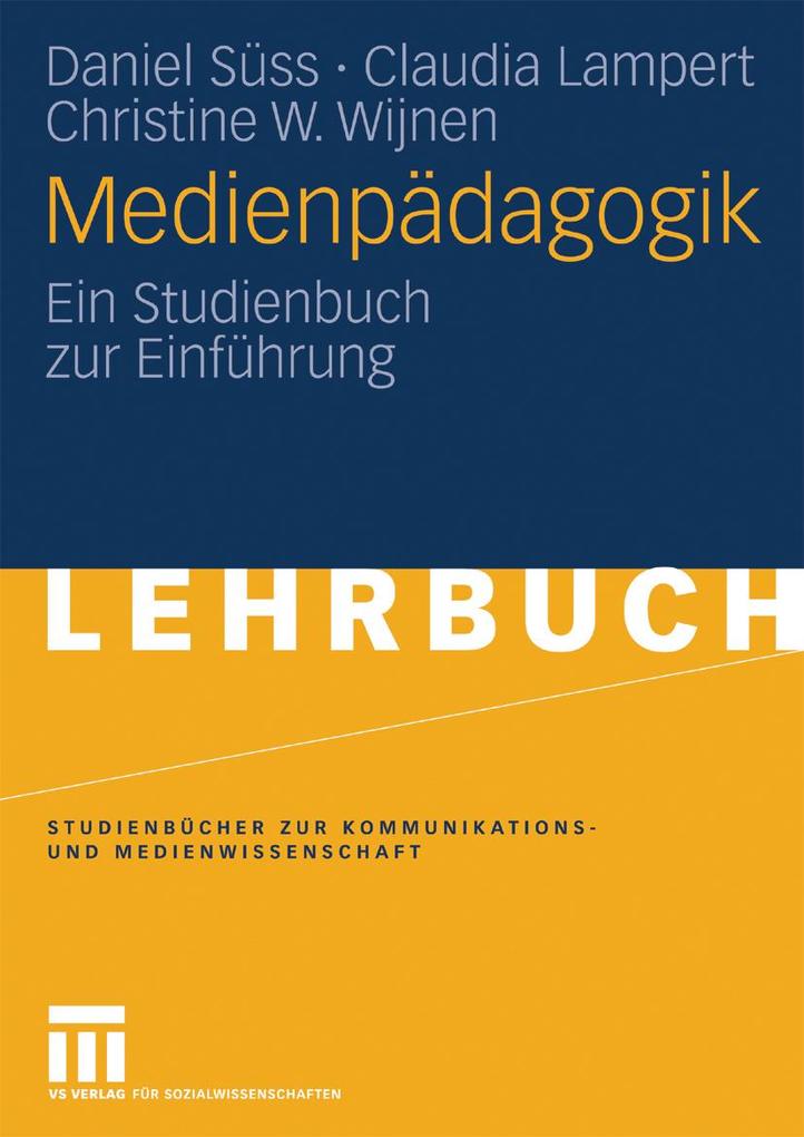 Medienpädagogik - Daniel Süss/ Claudia Lampert/ Christine W. Wijnen