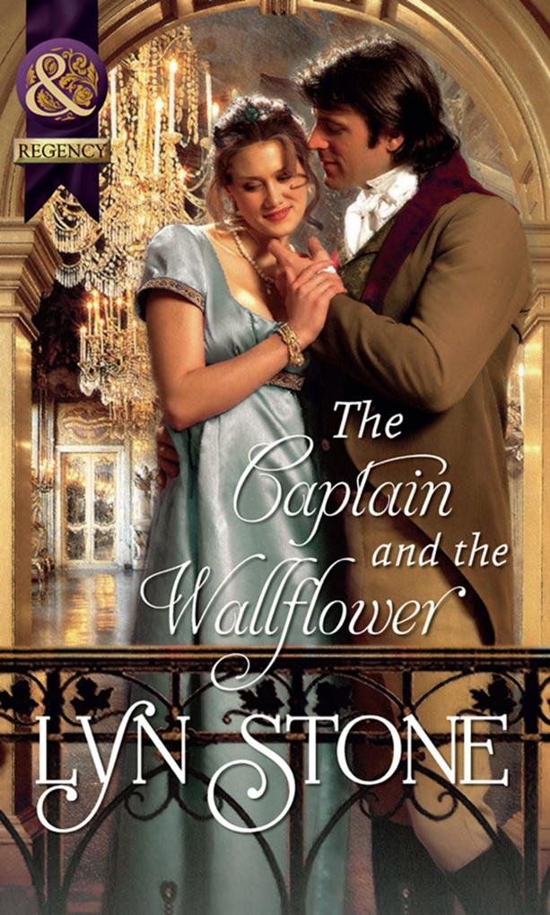The Captain And The Wallflower (Mills & Boon Historical)
