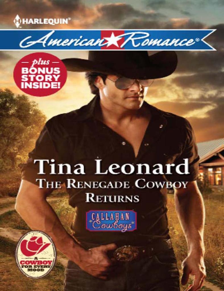 The Renegade Cowboy Returns (Callahan Cowboys Book 7) (Mills & Boon American Romance)