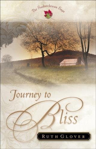 Journey to Bliss (Saskatchewan Saga Book #3)