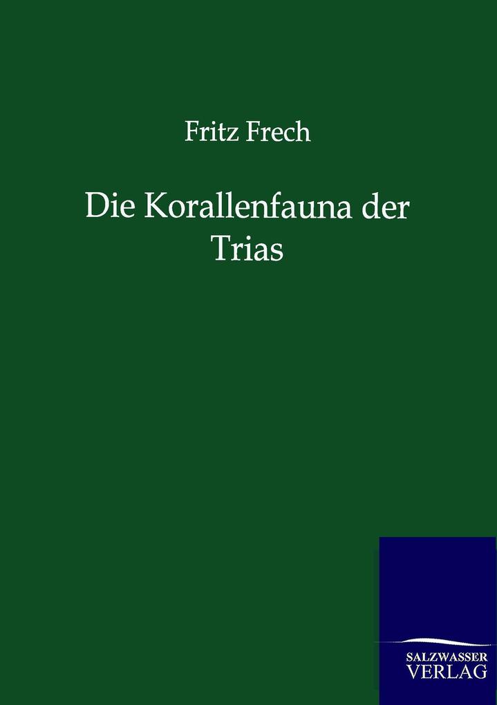 Die Korallenfauna der Trias