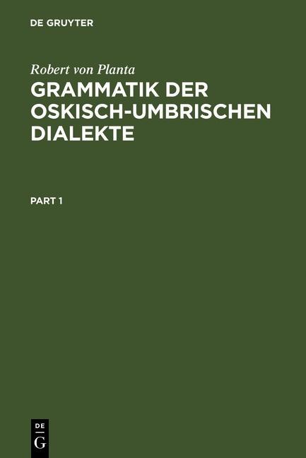 Grammatik der Oskisch-Umbrischen Dialekte 1 - Robert von Planta