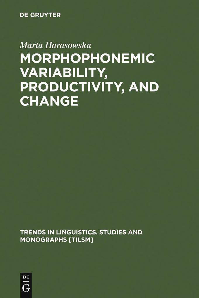 Morphophonemic Variability Productivity and Change