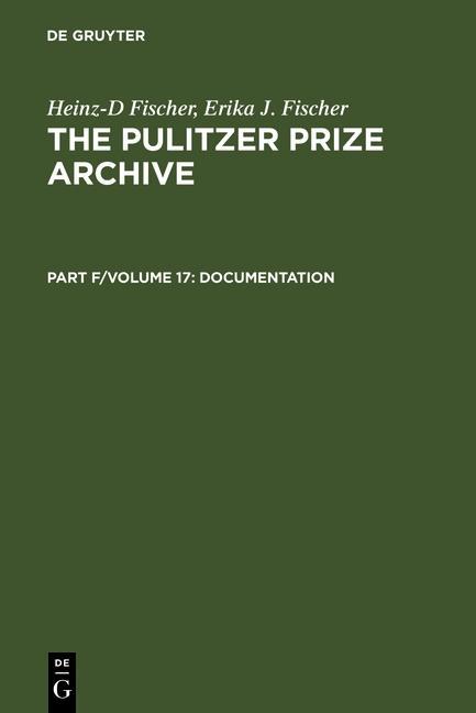 Complete Historical Handbook of the Pulitzer Prize System 1917-2000 - Heinz-D Fischer/ Erika J. Fischer