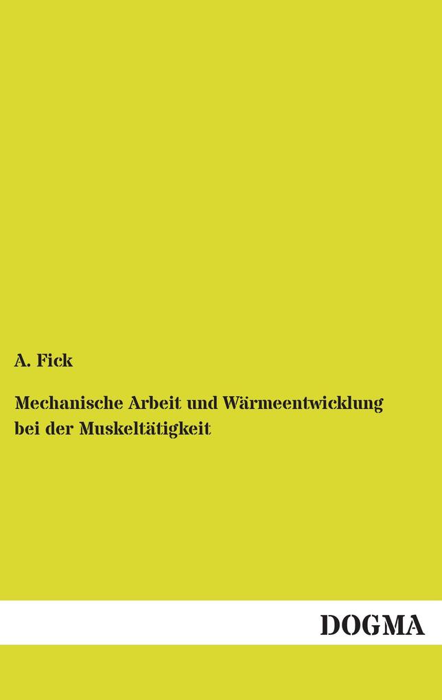 Mechanische Arbeit und Wärmeentwicklung bei der Muskeltätigkeit