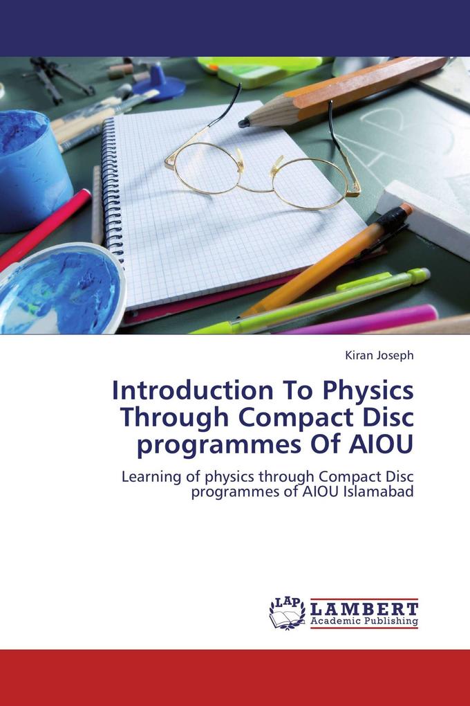 Introduction To Physics Through Compact Disc programmes Of AIOU