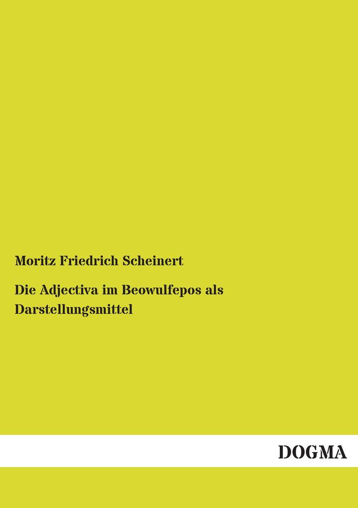 Die Adjectiva im Beowulfepos als Darstellungsmittel