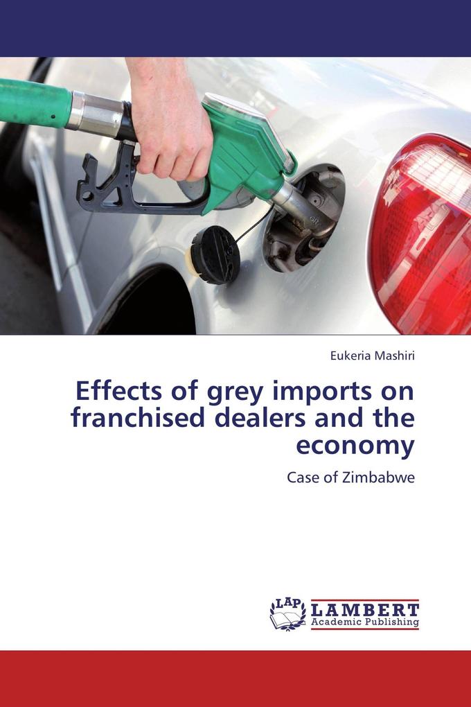 Effects of grey imports on franchised dealers and the economy