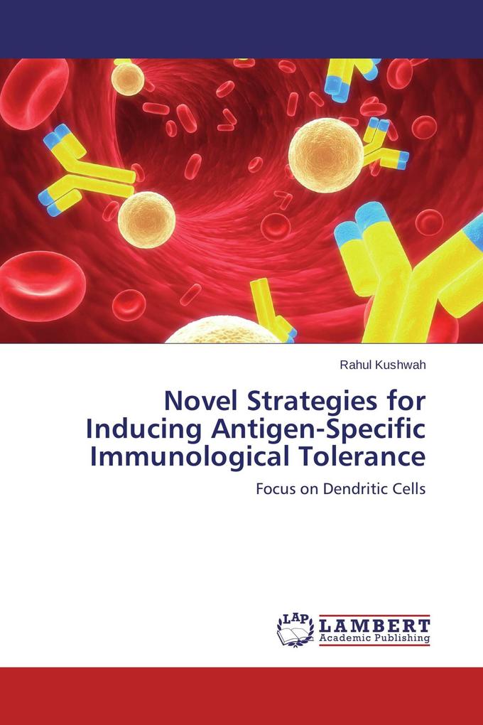 Novel Strategies for Inducing Antigen-Specific Immunological Tolerance