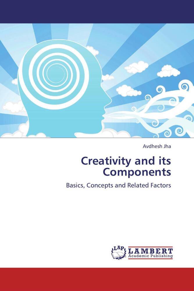 Creativity and its Components