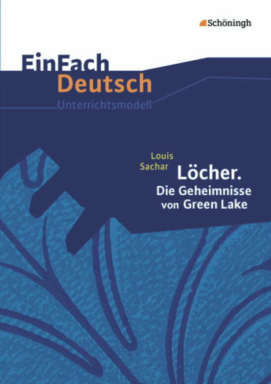 Löcher. Die Geheimnisse von Green Lake. EinFach Deutsch