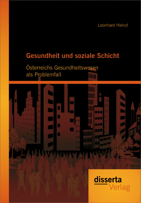 Gesundheit und soziale Schicht: Österreichs Gesundheitswesen als Problemfall