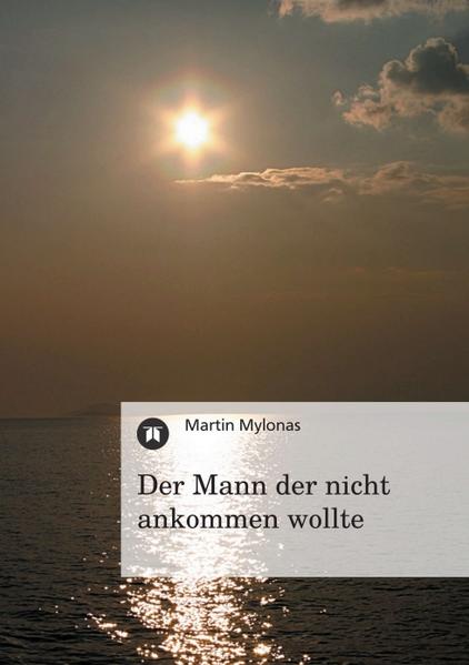 Image of Der Mann der nicht ankommen wollte