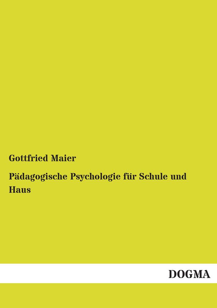 Pädagogische Psychologie für Schule und Haus