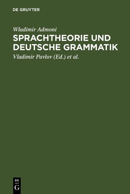 Sprachtheorie und deutsche Grammatik - Wladimir Admoni