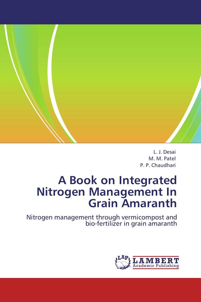 A Book on Integrated Nitrogen Management In Grain Amaranth