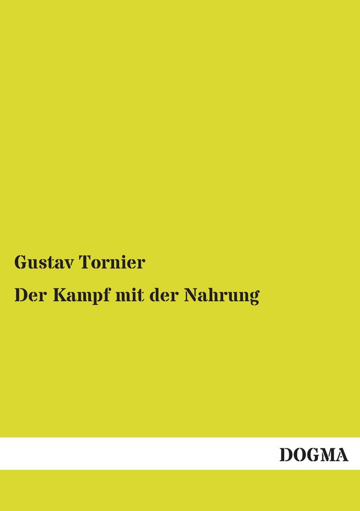 Der Kampf mit der Nahrung