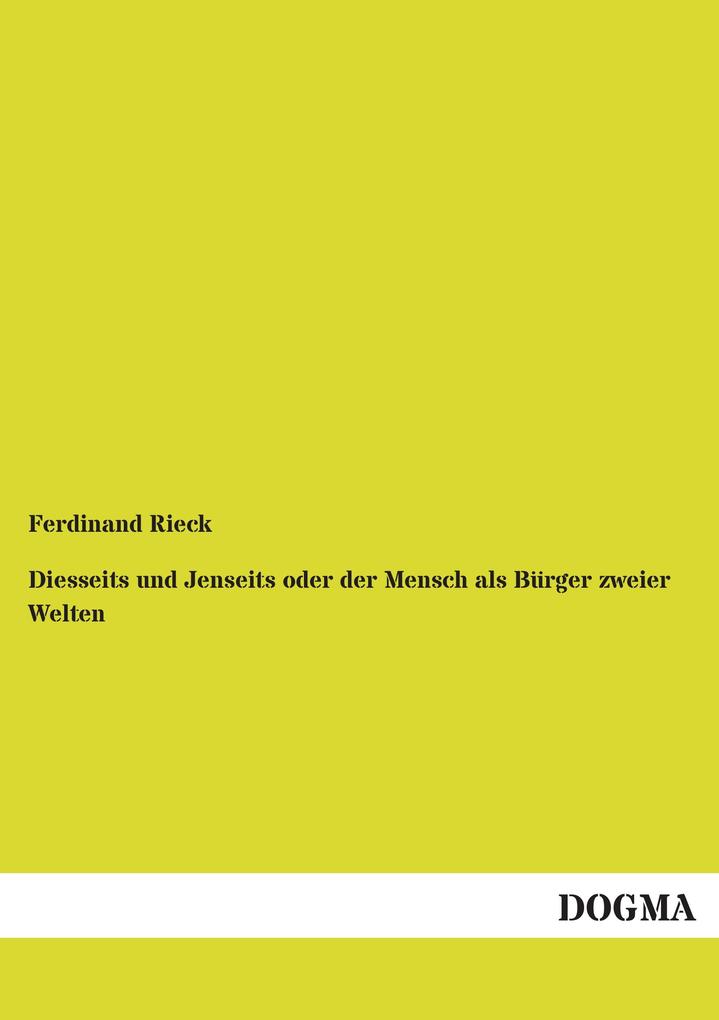 Diesseits und Jenseits oder der Mensch als Bürger zweier Welten