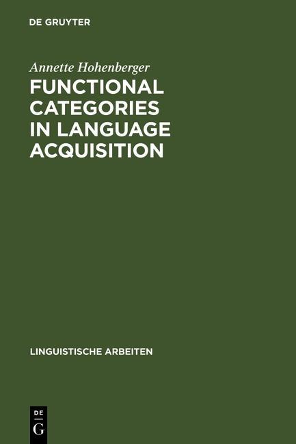 Functional Categories in Language Acquisition - Annette Hohenberger