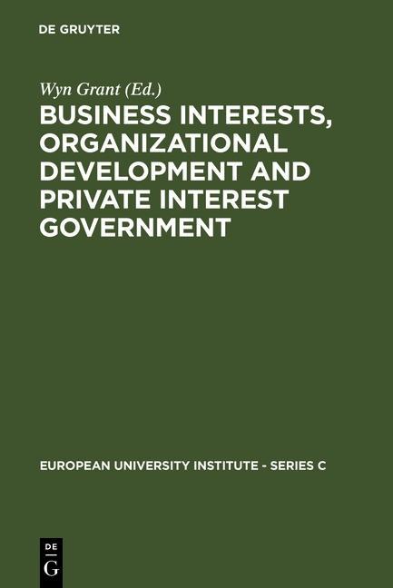 Business Interests Organizational Development and Private Interest Government