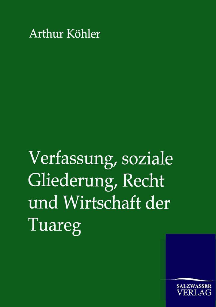 Verfassung soziale Gliederung Recht und Wirtschaft der Tuareg