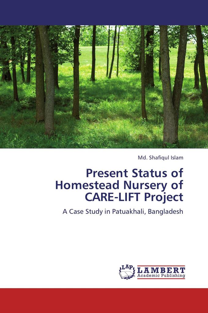 Present Status of Homestead Nursery of CARE-LIFT Project