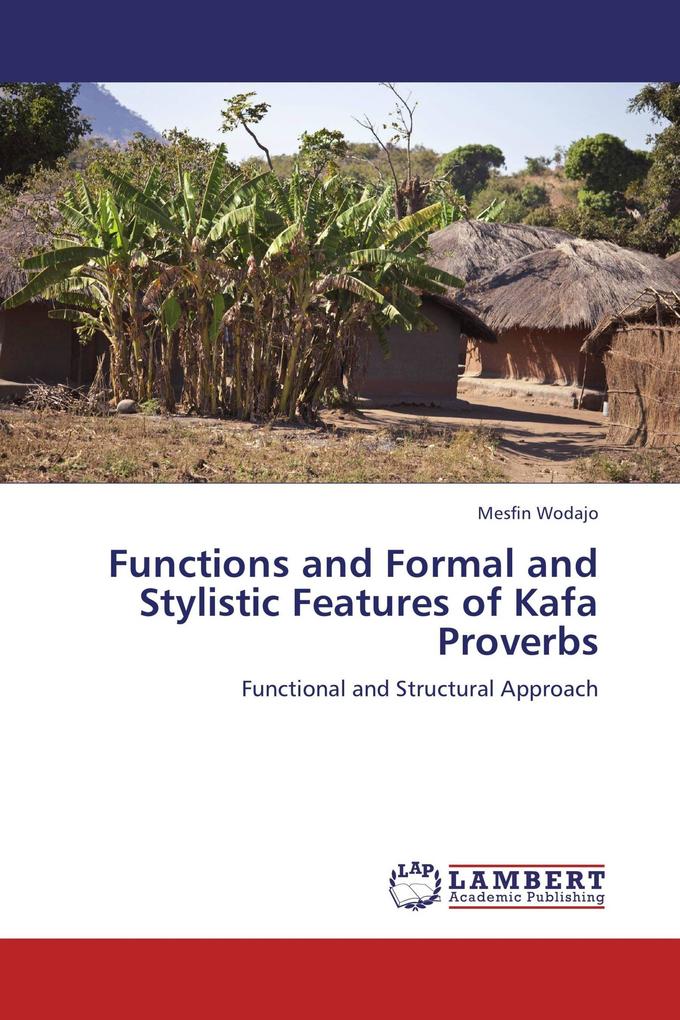 Functions and Formal and Stylistic Features of Kafa Proverbs