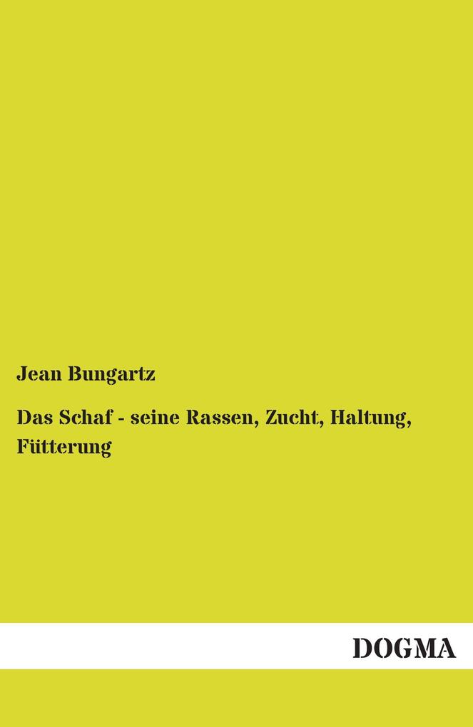 Das Schaf - seine Rassen Zucht Haltung Fütterung