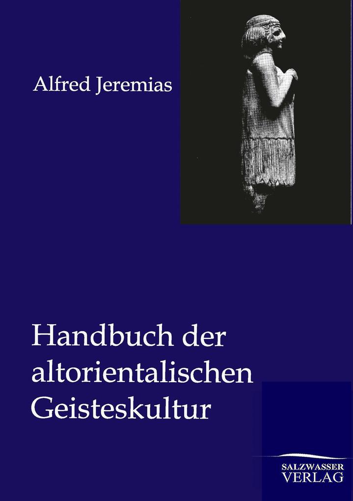 Handbuch der altorientalischen Geisteskultur