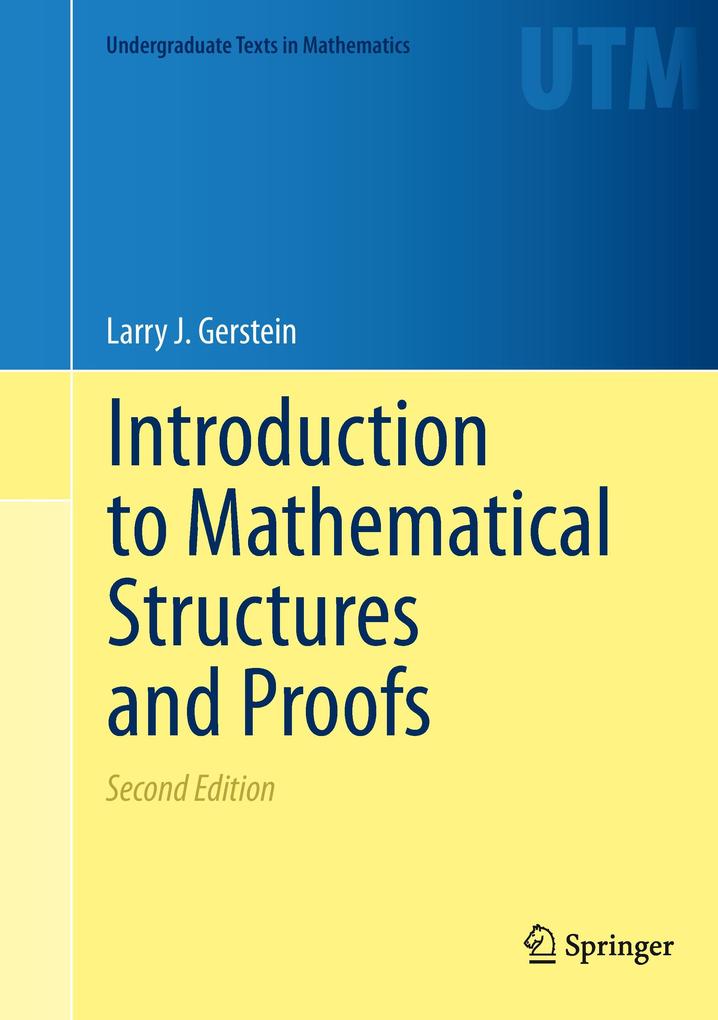 Introduction to Mathematical Structures and Proofs - Larry J. Gerstein