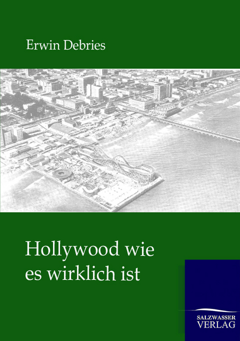 Hollywood wie es wirklich ist